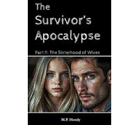 The Survivor's Apocalypse Part 2: The Sisterhood of Wives