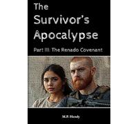 The Survivor's Apocalypse Part 3: The Renado Covenant: 11