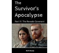 The Survivor's Apocalypse Part 3: The Renado Covenant