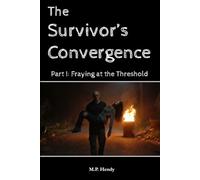 The Survivor's Convergence Part 1: Fraying at the Threshold