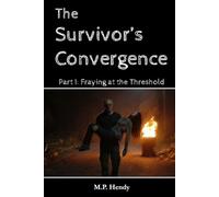 The Survivor's Convergence Part 1: Fraying at the Threshold