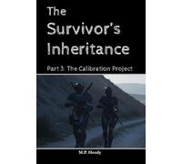 The Survivor's Inheritance Part 3: The Calibration Project
