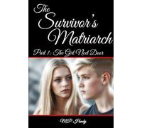 The Survivor's Matriarch Part 1: The girl next door