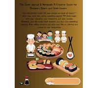 The Sushi Journal & Notebook: A Creative Space for Dreamers, Doers, and Sushi Lovers: 120-Page Lined Notebook with Inspirational Words on the Cover & Unique Sushi Graphics Changing Every 20 Pages