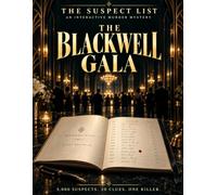 The Suspect List - The Blackwell Gala: An interactive murder mystery for adult investigators: MR