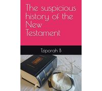 The suspicious history of the New Testament