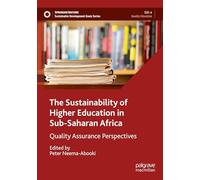 The Sustainability of Higher Education in Sub-Saharan Africa: Quality Assurance Perspectives