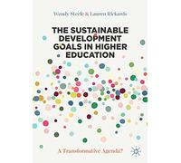 The Sustainable Development Goals in Higher Education: A Transformative Agenda?