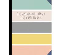 The Sustainable Living & Zero Waste Planner