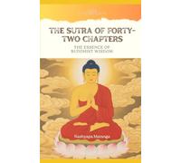 The Sutra of Forty-Two Chapters: The Essence of Buddhist Wisdom