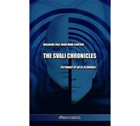 Svali The Svali Chronicles - Breaking free from mind control (Tascabile)