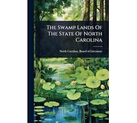 The Swamp Lands Of The State Of North Carolina