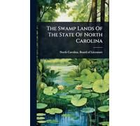 The Swamp Lands Of The State Of North Carolina