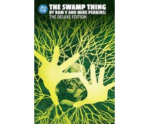 The Swamp Thing by Ram V and Mike Perkins Omnibus