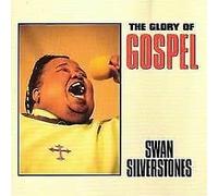 The Swan Silverstones - The Glory of the Gospel