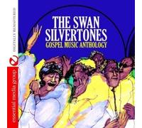 The Swan Silvertones Gospel Music Anthology (Digitally Remastered) (CD)