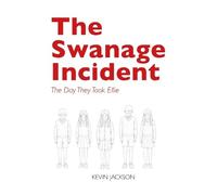 The Swanage Incident: The Day They Took Ellie