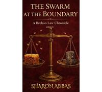 THE SWARM AT THE BOUNDARY: A Brehon Law Chronicle Book II