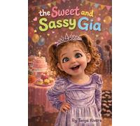 The Sweet and Sassy Gia