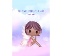 The Sweet Dreams Fairy Journal | Small x Paperback | The Fairy Dreams Collection | Lined 200 Page Notebook