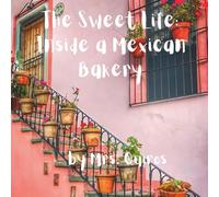 The Sweet Life: Inside a Mexican Bakery