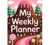 The Sweet Life Planner: Build Goals with Candy-Coated Fun! 105 Pages, 8.5x11