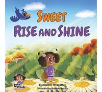 The Sweet Rise and Shine: It’s the perfect time to wake up