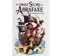 The sweet story of Abrafaxe - Under the Black Flag
