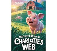 The sweet story of charlotte's web