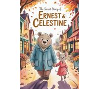 The sweet story of Ernest & Celestine