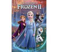 The sweet story of Frozen II