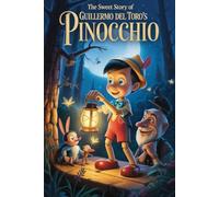 The sweet story of Guillermo del Toro’s Pinocchio