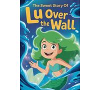 The sweet story of Lu Over the Wall