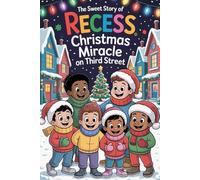 The sweet story of Recess Christmas Miracle on Third Street