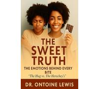 The Sweet Truth: The Emotions Behind Every Bite