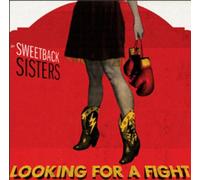 The Sweetback Sisters Looking for a Fight (CD) Album