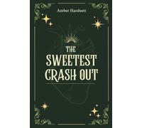 The Sweetest Crash Out