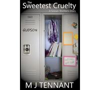 The Sweetest Cruelty: A High School Bully, Enemies to Lovers Romance - HUDSON