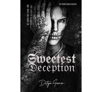 The Sweetest Deception: He Owns the Game. She Plans to Destroy Him.: 3