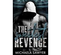 The Sweetest Revenge: Dark College Bully Romance