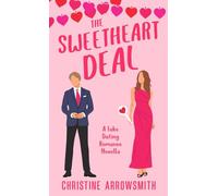 The Sweetheart Deal: A Fake Dating Romance Novella