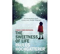The Sweetness of Life: A Kovacs and Horn Investigation