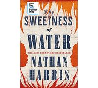The Sweetness of Water: Longlisted for the 2021 Booker Prize