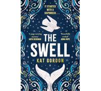 The Swell : An utterly captivating and atmospheric dual-timeline mystery, set in Iceland