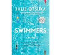 The Swimmers: A novel: A novel (CARNEGIE MEDAL FOR EXCELLENCE WINNER)