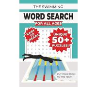 The Swimming Word Search: Word Searches with 50+ Puzzles about Everything Swimming | 6 x 9 inches | 55 puzzles - Gift for Vacations, Leisure Time, and Swimmers