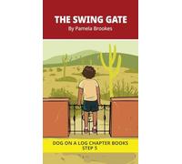 The Swing Gate Chapter Book: Decodable Chapter Book Series for Students Learning to Read. For Beginning Readers and Students with Dyslexia. (Step 5-Magic/Silent e): 25