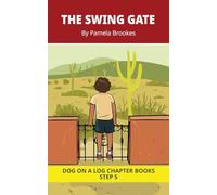 The Swing Gate Chapter Book: Decodable Chapter Book Series for Students Learning to Read. For Beginning Readers and Students with Dyslexia. (Step 5 Magic/Silent e): 25