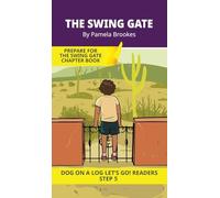 The Swing Gate: Short Decodable Books Prepare Students for Reading DOG ON A LOG Decodable Chapter Books. For Beginning Readers and Students with Dyslexia. (Step 5-Magic/Silent e): 25