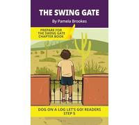 The Swing Gate: Short Decodable Books Prepare Students for Reading DOG ON A LOG Decodable Chapter Books. For Beginning Readers and Students with Dyslexia. (Step 5 Magic/Silent e): 25